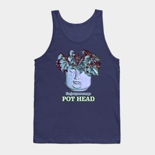 Just Your Average Pot Head - v1 Tank Top